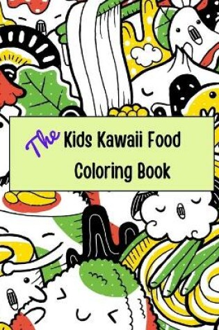 Cover of Kids Kawaii Food Coloring Book (vol2)