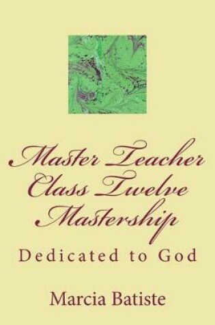 Cover of Master Teacher Class Twelve Mastership