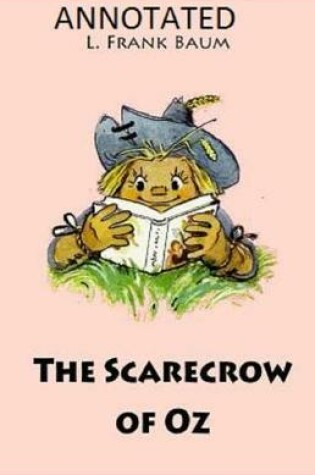 Cover of The Scarecrow of Oz Annotated