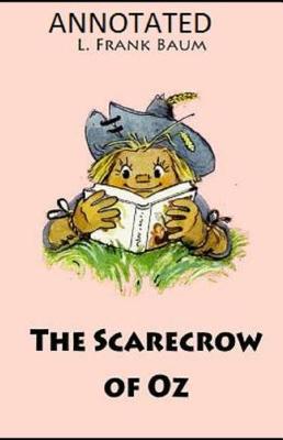 Book cover for The Scarecrow of Oz Annotated