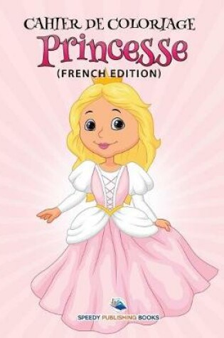 Cover of Cahier De Coloriage Bebe (French Edition)