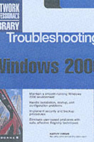Cover of Windows 2000 Troubleshooting