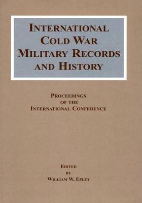 Book cover for International Cold War Military Records and History