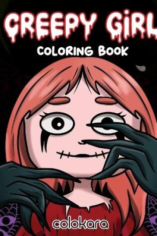 Cover of Creepy Girl Coloring Book