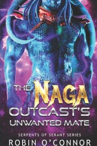 Cover of The Naga Outcast's Unwanted Mate