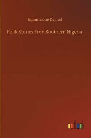 Cover of Follk Stories Fron Southern Nigeria