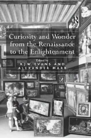 Cover of Curiosity and Wonder from the Renaissance to the Enlightenment