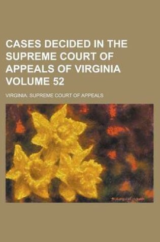 Cover of Cases Decided in the Supreme Court of Appeals of Virginia Volume 52