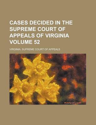 Book cover for Cases Decided in the Supreme Court of Appeals of Virginia Volume 52