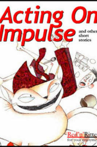 Cover of Acting on Impulse and Other Short Stories