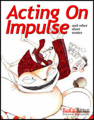 Book cover for Acting on Impulse and Other Short Stories