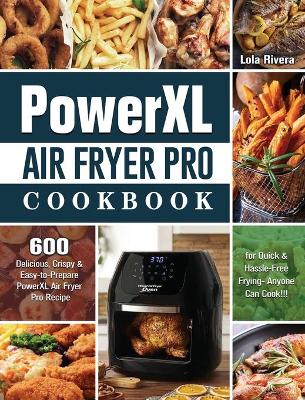 Book cover for PowerXL Air Fryer Pro Cookbook