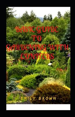 Book cover for Basic Guide To Gardening With Conifers