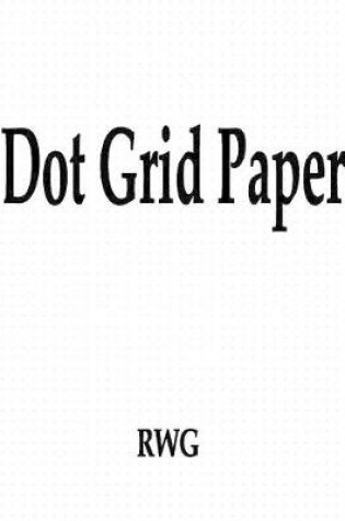 Cover of Dot Grid Paper