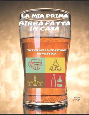 Book cover for La mia prima birra fatta in casa