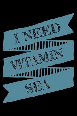 Book cover for I need vitamin sea