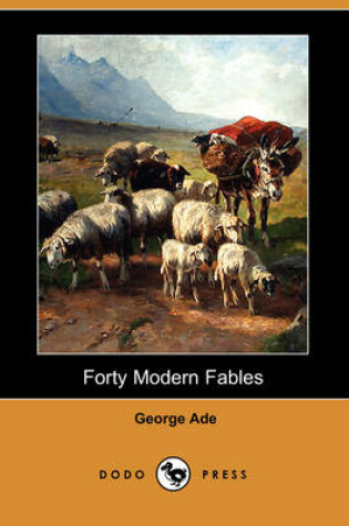 Cover of Forty Modern Fables (Dodo Press)