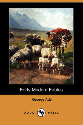 Book cover for Forty Modern Fables (Dodo Press)