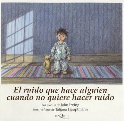 Book cover for El Ruido Que Hace Alguien Cuando No Quiere Hacer Ruido