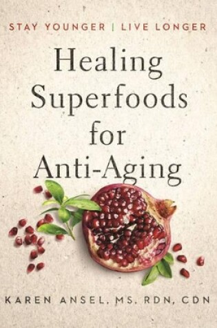 Cover of Healing Superfoods for Anti-Aging