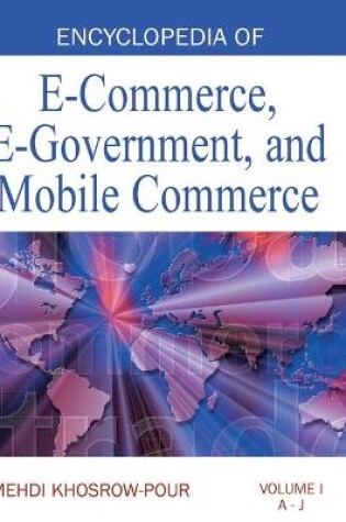 Cover of Encyclopedia of E-Commerce, E-Government, and Mobile Commerce (Volume 1)