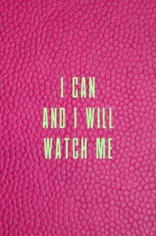 Cover of I Can and I Will Watch Me