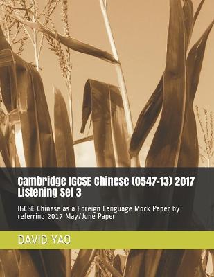 Book cover for Cambridge IGCSE Chinese (0547-13) 2017 Listening Set 3