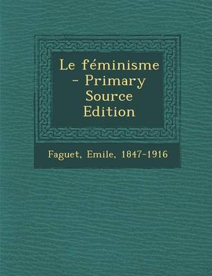 Book cover for Le feminisme - Primary Source Edition