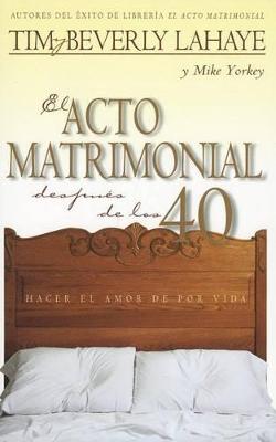 Book cover for El Acto Matrimonial Despues de Los 40