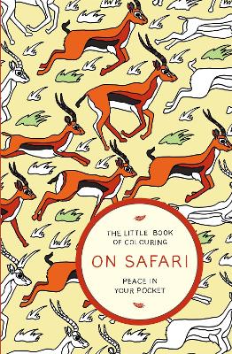 Cover of The Little Book of Colouring: On Safari