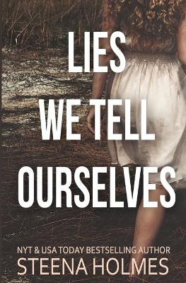 Book cover for Lies We Tell Ourselves