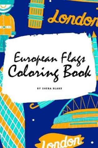 Cover of European Flags of the World Coloring Book for Children (8x10 Coloring Book / Activity Book)