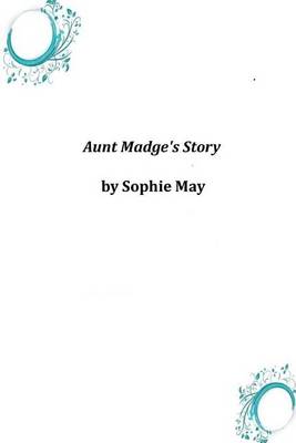 Book cover for Aunt Madge's Story