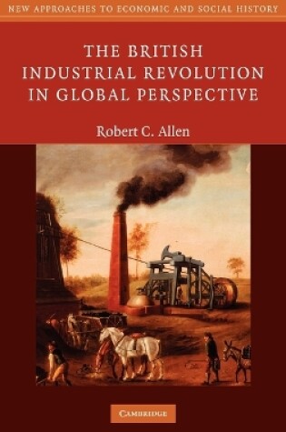 Cover of The British Industrial Revolution in Global Perspective