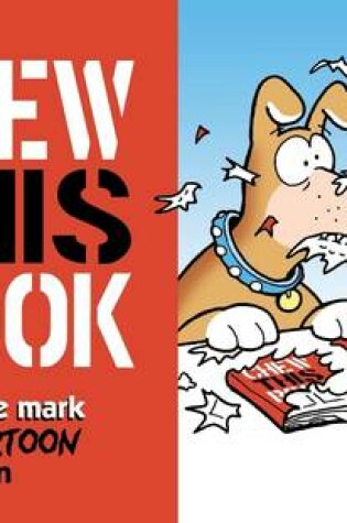 Cover of Chew This Book: An Off the Mark Dog Cartoon Collection