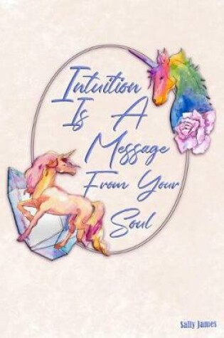 Cover of Intuition Is a Message from Your Soul