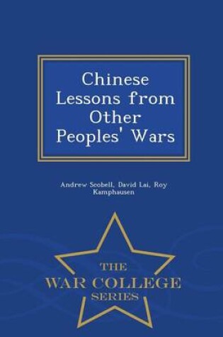 Cover of Chinese Lessons from Other Peoples' Wars - War College Series