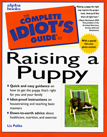 Book cover for The Complete Idiot's Guide to Raising a Puppy