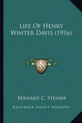 Book cover for Life of Henry Winter Davis (1916) Life of Henry Winter Davis (1916)