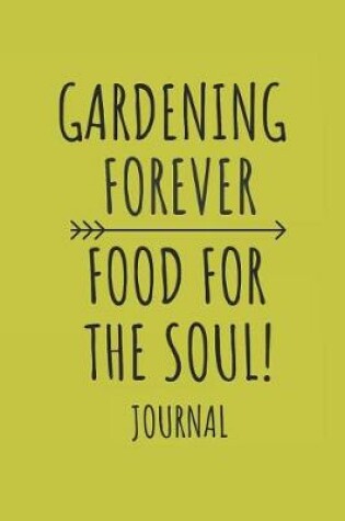 Cover of Gardening Forever Food for the Soul Journal