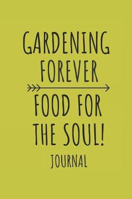 Book cover for Gardening Forever Food for the Soul Journal