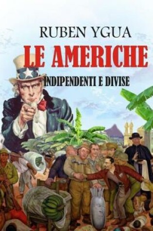 Cover of Le Americhe Indipendenti E Divise