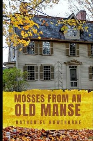 Cover of Mosses from an Old Manse (Illustrated)