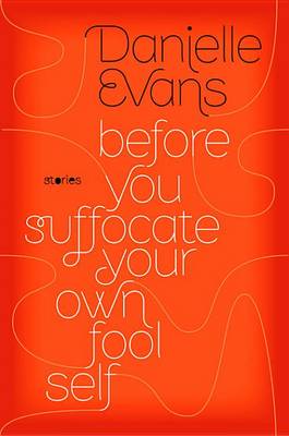 Book cover for Before You Suffocate Your Own Fool Self
