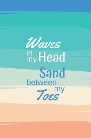 Cover of Waves in My Head, Sand Between My Toes Journal