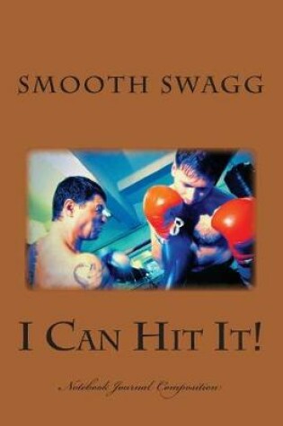 Cover of I Can Hit It!