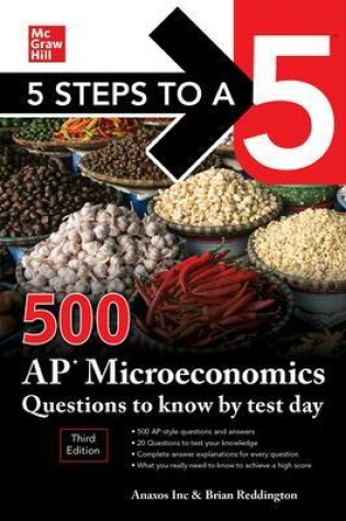 Cover of 5 Steps to a 5: 500 AP Microeconomics Questions to Know by Test Day, Third Edition