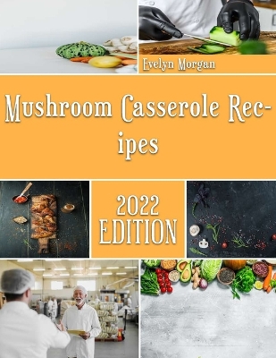 Book cover for Mushroom Casserole Recipes