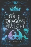 Book cover for Court of Dragons and Twilight