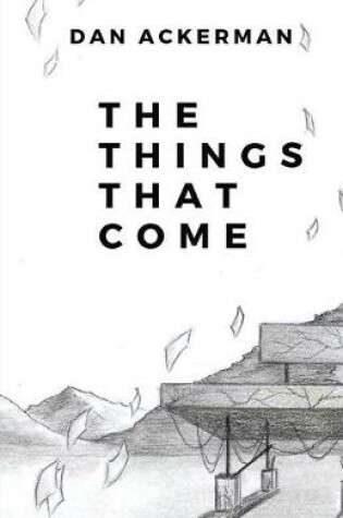 Cover of The Things That Come